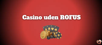 Bedste Casino Sider Uden Rofus Find Din perfekte Spilleoplevelse -1083500967 Bedste Casino Sider Uden Rofus Find Din perfekte Spilleoplevelse -1083500967