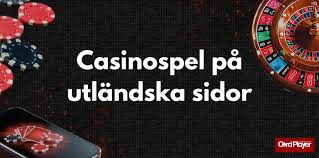 Utländska Casinon En Guide till Online Spel och Underhållning