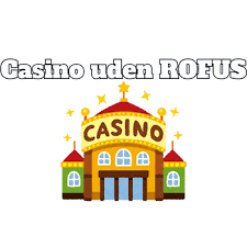 Bedste Casino Uden om Rufus Find Din Ideelle Spiloplevelse