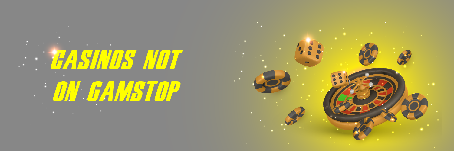 Discovering Casino Sites Not on Gamstop Your Ultimate Guide
