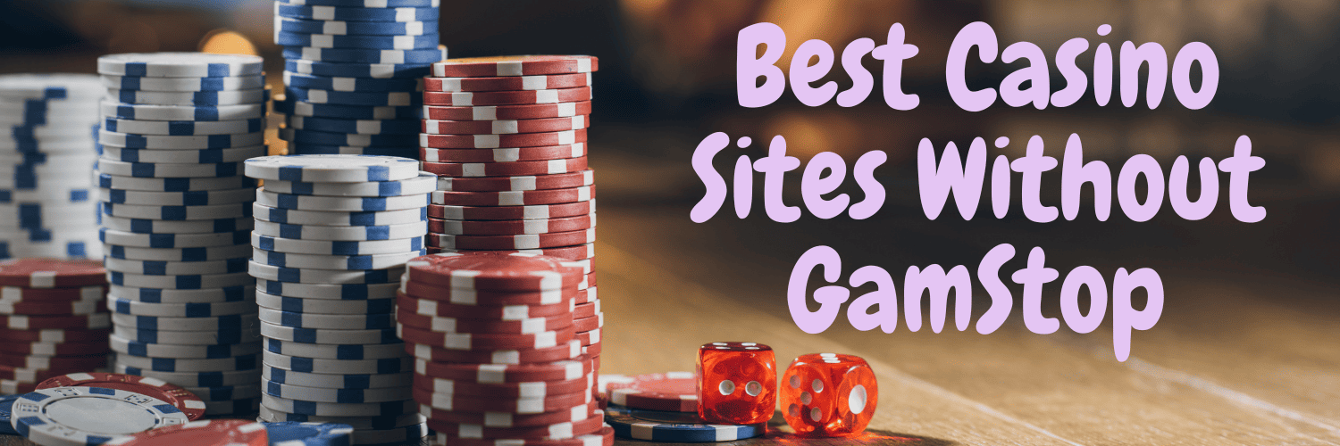 Explore Gambling Sites Not Covered by GamStop