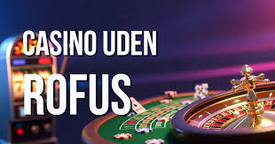 Casino uden ROFUS - Få Bonus uden Begrænsninger